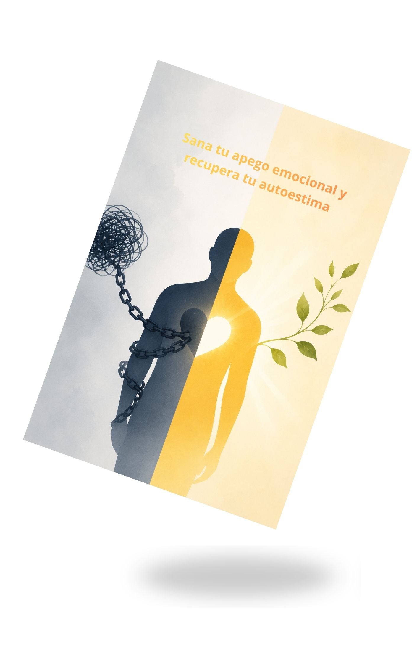 Sana Tu Apego Emocional y Recupera Tu Autoestima